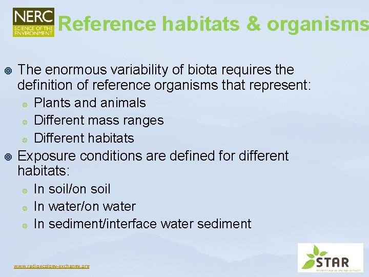 Reference habitats & organisms ¥ ¥ The enormous variability of biota requires the definition Reference habitats & organisms ¥ ¥ The enormous variability of biota requires the definition