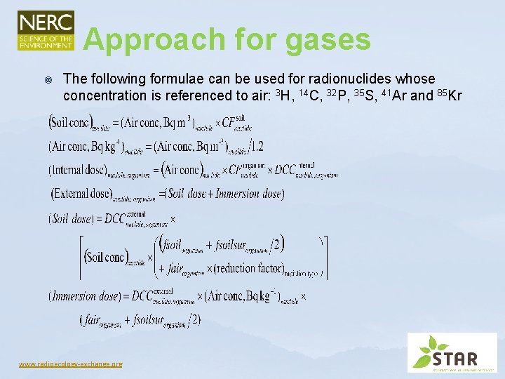 Approach for gases ¥ The following formulae can be used for radionuclides whose concentration Approach for gases ¥ The following formulae can be used for radionuclides whose concentration