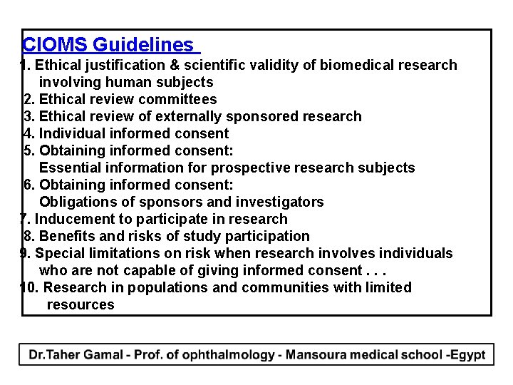 CIOMS Guidelines 1. Ethical justification & scientific validity of biomedical research involving human subjects