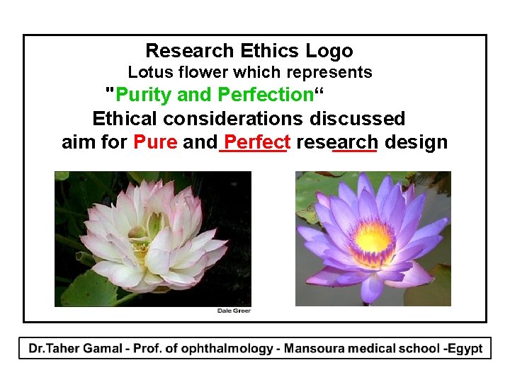 Research Ethics Logo Lotus flower which represents "Purity and Perfection“ Ethical considerations discussed aim