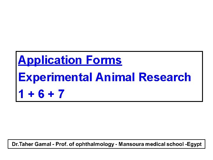 Application Forms Experimental Animal Research 1 + 6 + 7 