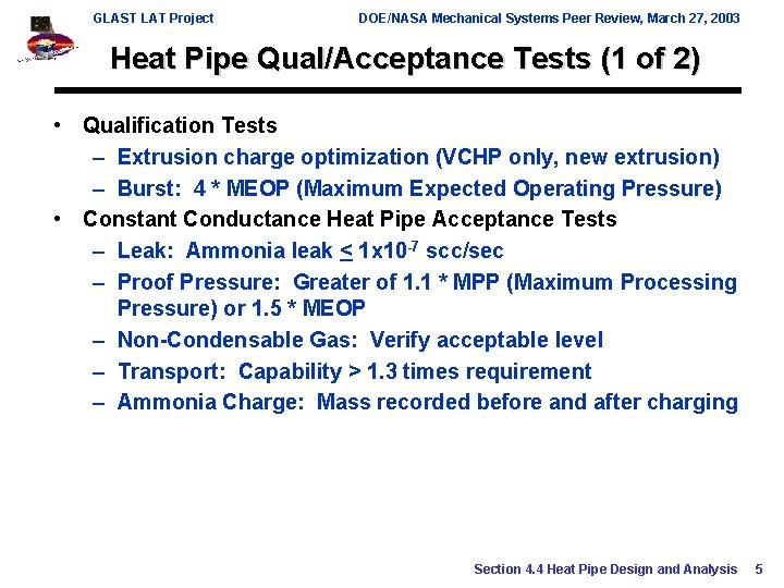 GLAST LAT Project DOE/NASA Mechanical Systems Peer Review, March 27, 2003 Heat Pipe Qual/Acceptance