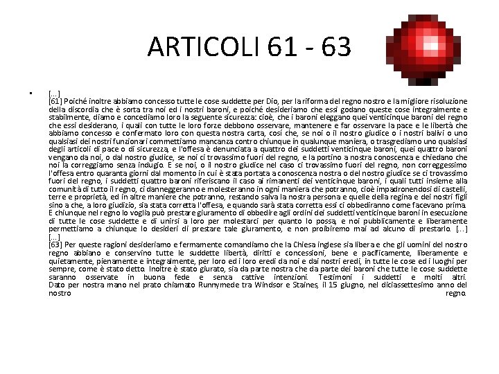 ARTICOLI 61 - 63 • [. . . ] [61] Poiché inoltre abbiamo concesso