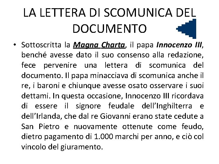 LA LETTERA DI SCOMUNICA DEL DOCUMENTO • Sottoscritta la Magna Charta, il papa Innocenzo