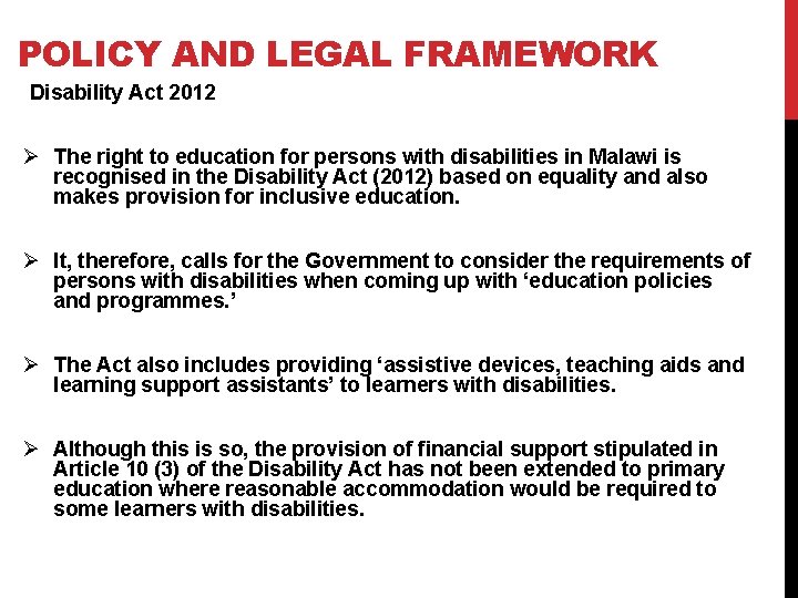 POLICY AND LEGAL FRAMEWORK Disability Act 2012 Ø The right to education for persons