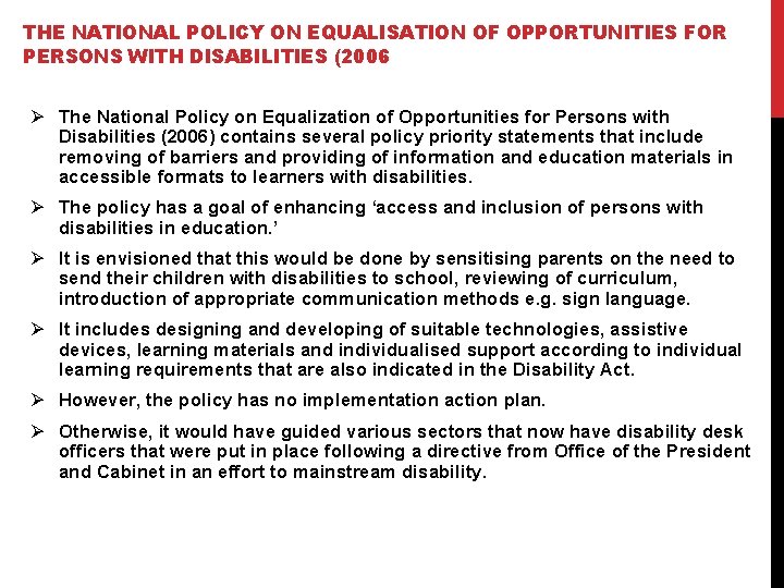 THE NATIONAL POLICY ON EQUALISATION OF OPPORTUNITIES FOR PERSONS WITH DISABILITIES (2006 Ø The