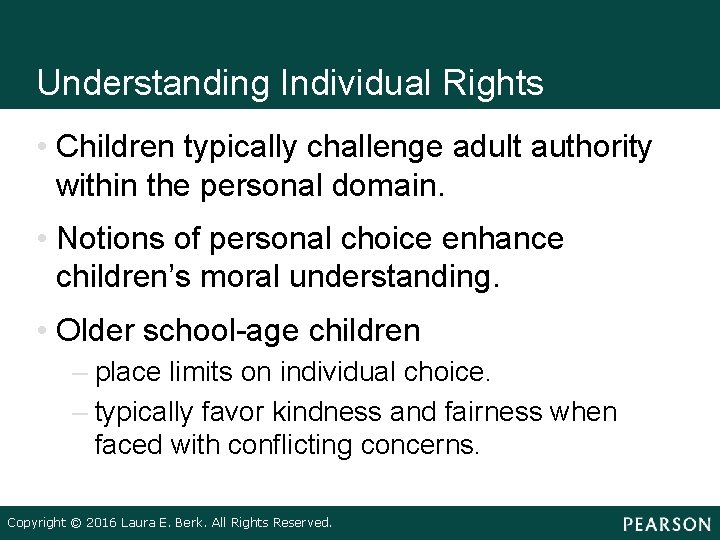 Understanding Individual Rights • Children typically challenge adult authority within the personal domain. •