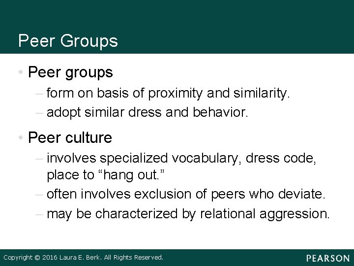 Peer Groups • Peer groups – form on basis of proximity and similarity. –