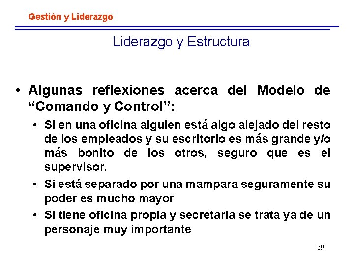 Gestión y Liderazgo y Estructura • Algunas reflexiones acerca del Modelo de “Comando y