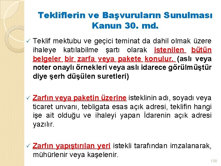 Tekliflerin ve Başvuruların Sunulması Kanun 30. md. ü Teklif mektubu ve geçici teminat da