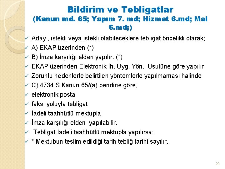 Bildirim ve Tebligatlar (Kanun md. 65; Yapım 7. md; Hizmet 6. md; Mal 6.
