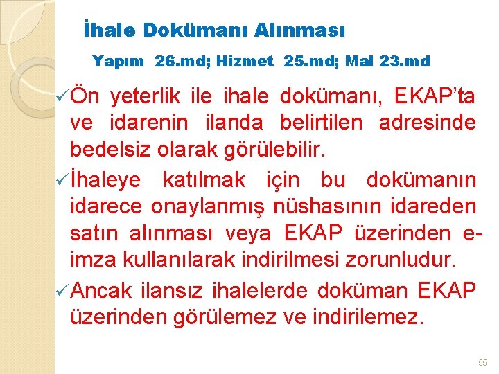 İhale Dokümanı Alınması Yapım 26. md; Hizmet 25. md; Mal 23. md ü Ön
