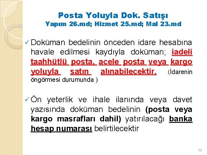 Posta Yoluyla Dok. Satışı Yapım 26. md; Hizmet 25. md; Mal 23. md ü