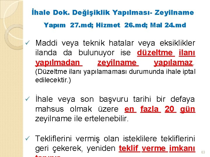 İhale Dok. Değişiklik Yapılması- Zeyilname Yapım 27. md; Hizmet 26. md; Mal 24. md