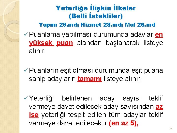 Yeterliğe İlişkin İlkeler (Belli İstekliler) Yapım 29. md; Hizmet 28. md; Mal 26. md