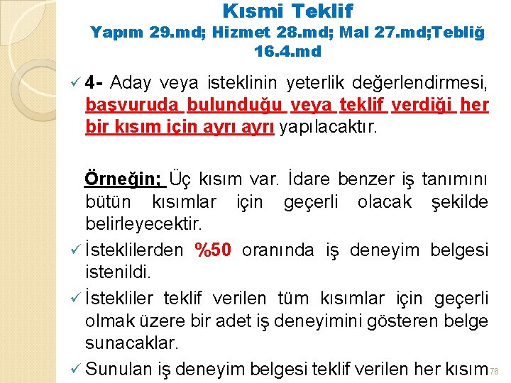 Kısmi Teklif Yapım 29. md; Hizmet 28. md; Mal 27. md; Tebliğ 16. 4.