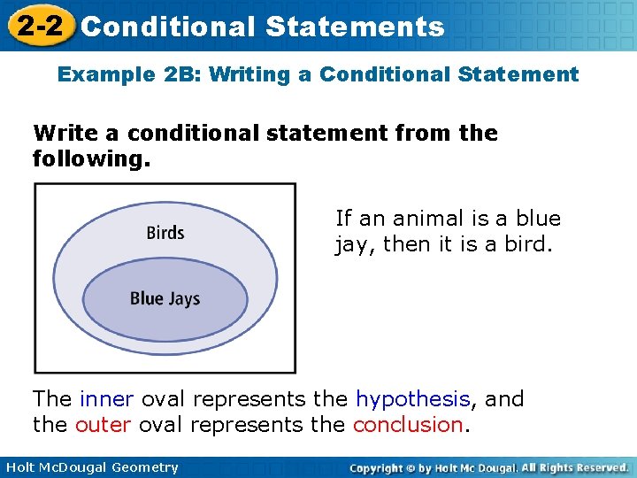 2 -2 Conditional Statements Example 2 B: Writing a Conditional Statement Write a conditional