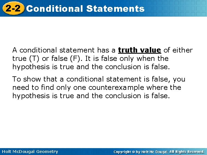 2 -2 Conditional Statements A conditional statement has a truth value of either true