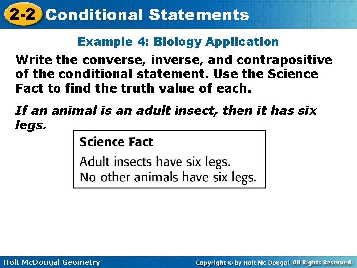 2 -2 Conditional Statements Example 4: Biology Application Write the converse, inverse, and contrapositive