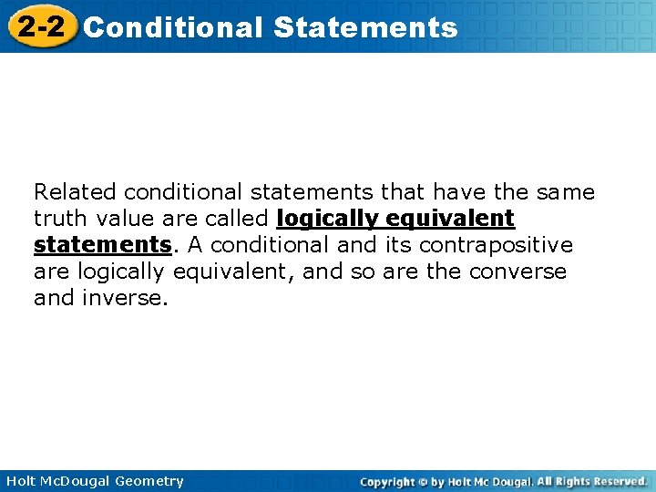 2 -2 Conditional Statements Related conditional statements that have the same truth value are