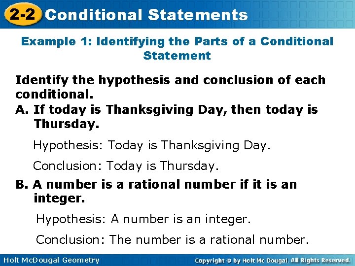 2 -2 Conditional Statements Example 1: Identifying the Parts of a Conditional Statement Identify