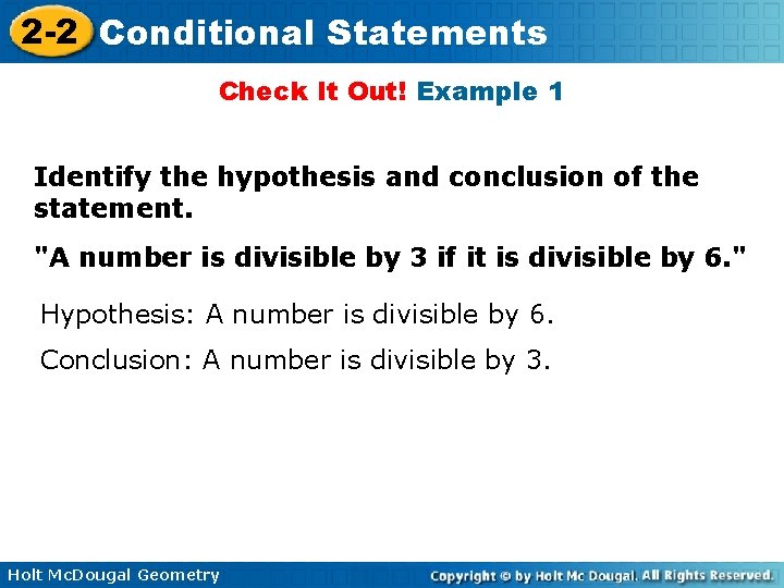 2 -2 Conditional Statements Check It Out! Example 1 Identify the hypothesis and conclusion