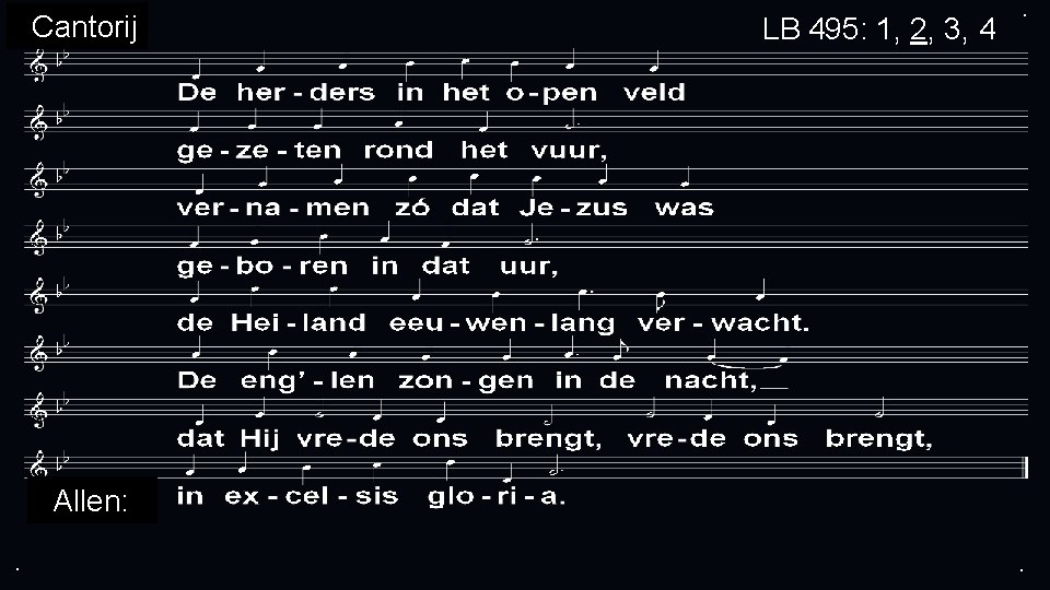 Cantorij LB 495: 1, 2, 3, 4 . Allen: . . 