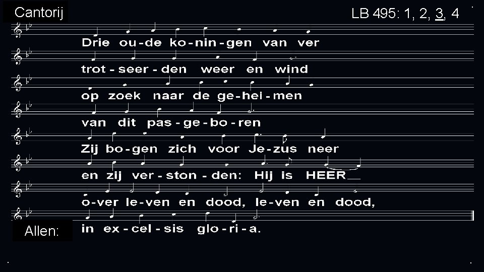 Cantorij LB 495: 1, 2, 3, 4 . Allen: . . 
