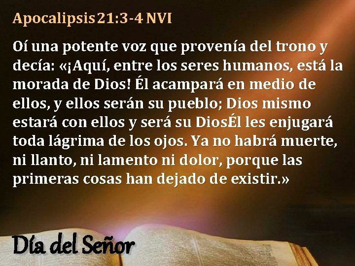 Apocalipsis 21: 3 -4 NVI Oí una potente voz que provenía del trono y Apocalipsis 21: 3 -4 NVI Oí una potente voz que provenía del trono y