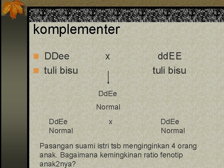 komplementer n DDee x n tuli bisu dd. EE tuli bisu Dd. Ee Normal