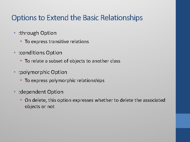 Options to Extend the Basic Relationships • : through Option • To express transitive Options to Extend the Basic Relationships • : through Option • To express transitive