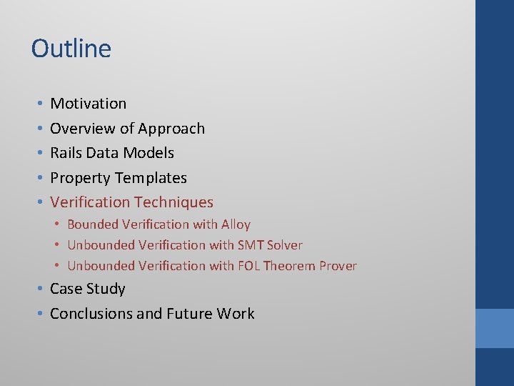 Outline • • • Motivation Overview of Approach Rails Data Models Property Templates Verification Outline • • • Motivation Overview of Approach Rails Data Models Property Templates Verification