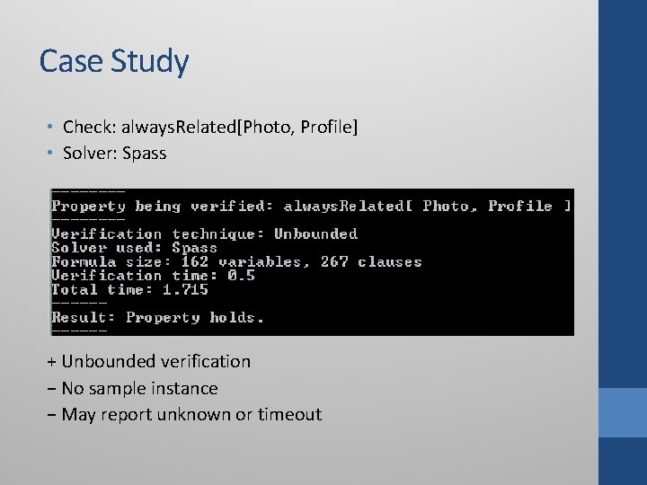 Case Study • Check: always. Related[Photo, Profile] • Solver: Spass + Unbounded verification −