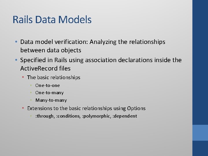 Rails Data Models • Data model verification: Analyzing the relationships between data objects • Rails Data Models • Data model verification: Analyzing the relationships between data objects •