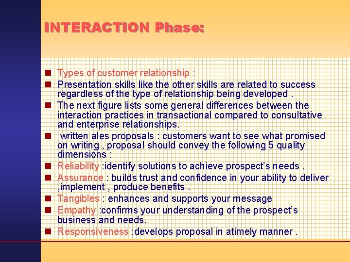 INTERACTION Phase: n Types of customer relationship : n Presentation skills like the other