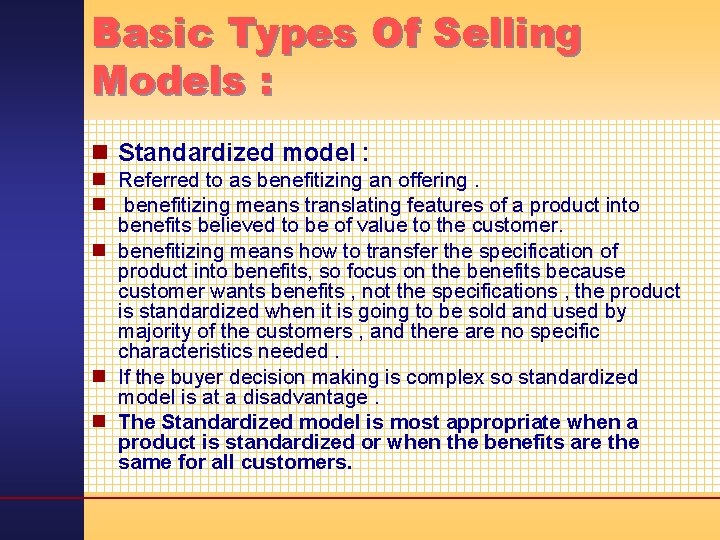 Basic Types Of Selling Models : n Standardized model : n Referred to as