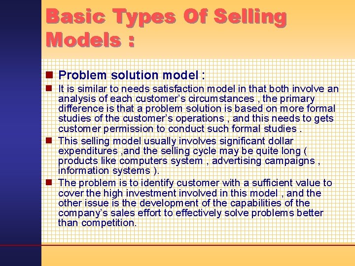 Basic Types Of Selling Models : n Problem solution model : n It is