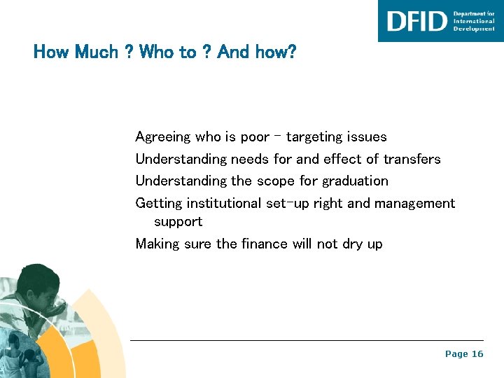 How Much ? Who to ? And how? Agreeing who is poor – targeting How Much ? Who to ? And how? Agreeing who is poor – targeting