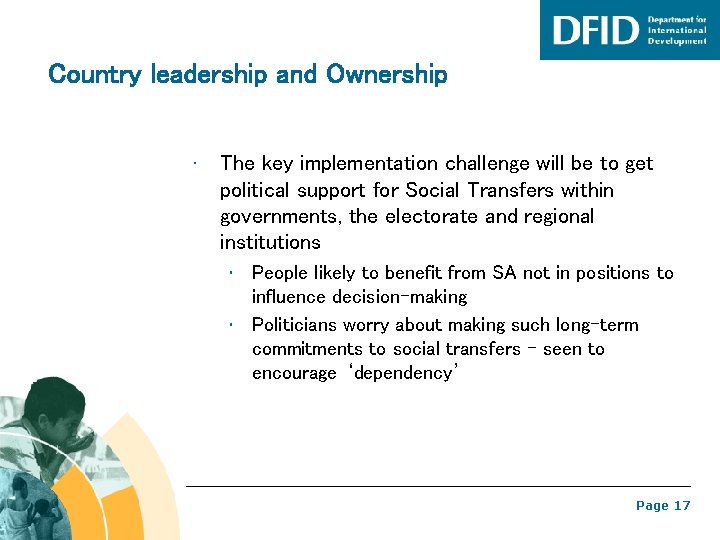 Country leadership and Ownership • The key implementation challenge will be to get political Country leadership and Ownership • The key implementation challenge will be to get political