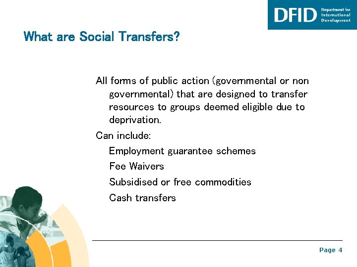 What are Social Transfers? All forms of public action (governmental or non governmental) that What are Social Transfers? All forms of public action (governmental or non governmental) that