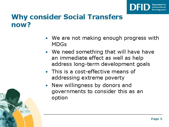 Why consider Social Transfers now? • We are not making enough progress with MDGs Why consider Social Transfers now? • We are not making enough progress with MDGs