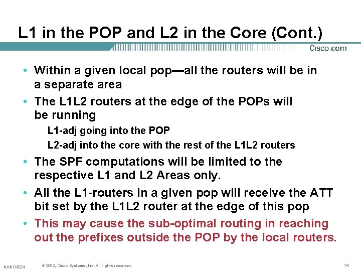 L 1 in the POP and L 2 in the Core (Cont. ) • L 1 in the POP and L 2 in the Core (Cont. ) •