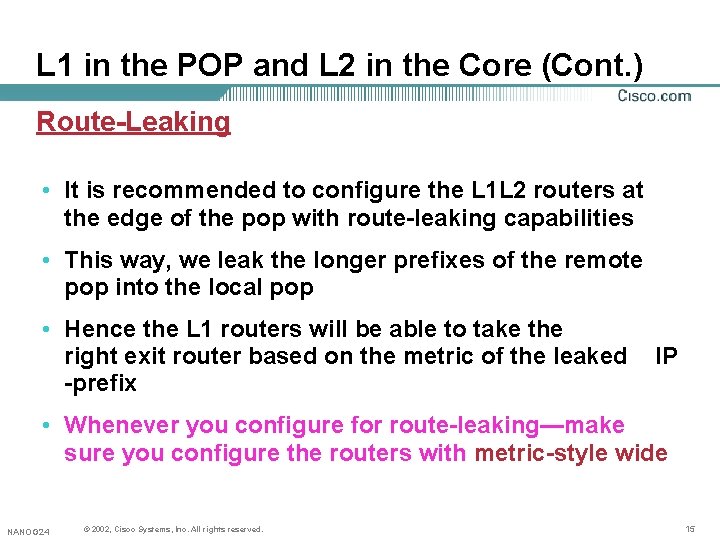 L 1 in the POP and L 2 in the Core (Cont. ) Route-Leaking L 1 in the POP and L 2 in the Core (Cont. ) Route-Leaking