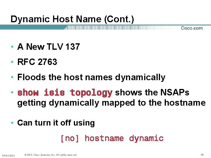 Dynamic Host Name (Cont. ) • A New TLV 137 • RFC 2763 • Dynamic Host Name (Cont. ) • A New TLV 137 • RFC 2763 •