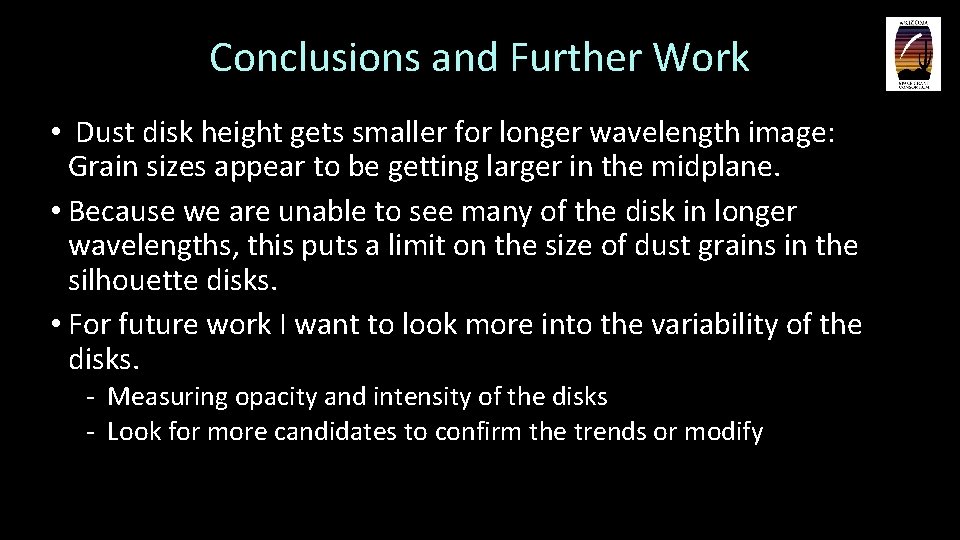 Conclusions and Further Work • Dust disk height gets smaller for longer wavelength image: