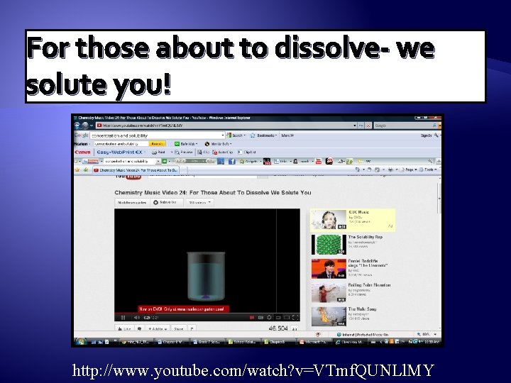 For those about to dissolve- we solute you! http: //www. youtube. com/watch? v=VTmf. QUNLl.