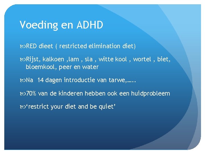 Voeding en ADHD RED dieet ( restricted elimination diet) Rijst, kalkoen , lam ,