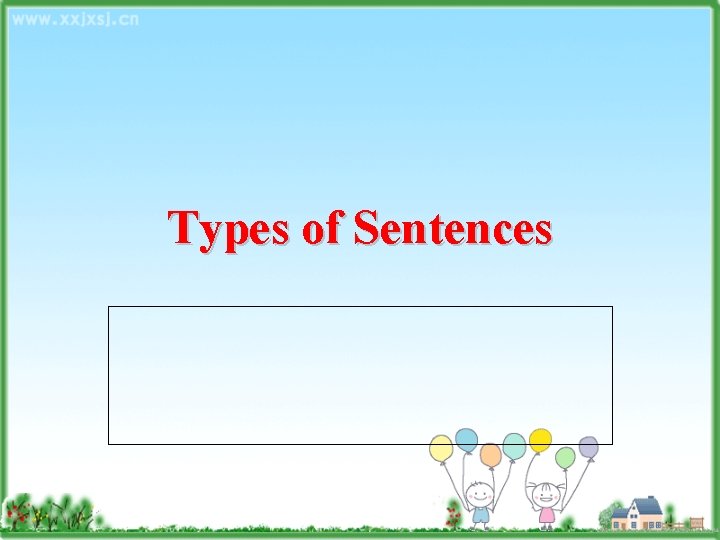 Sentence Writing1 How to Write Good Sentences Types