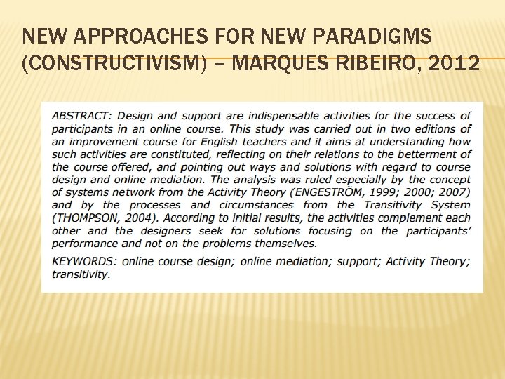 NEW APPROACHES FOR NEW PARADIGMS (CONSTRUCTIVISM) – MARQUES RIBEIRO, 2012 