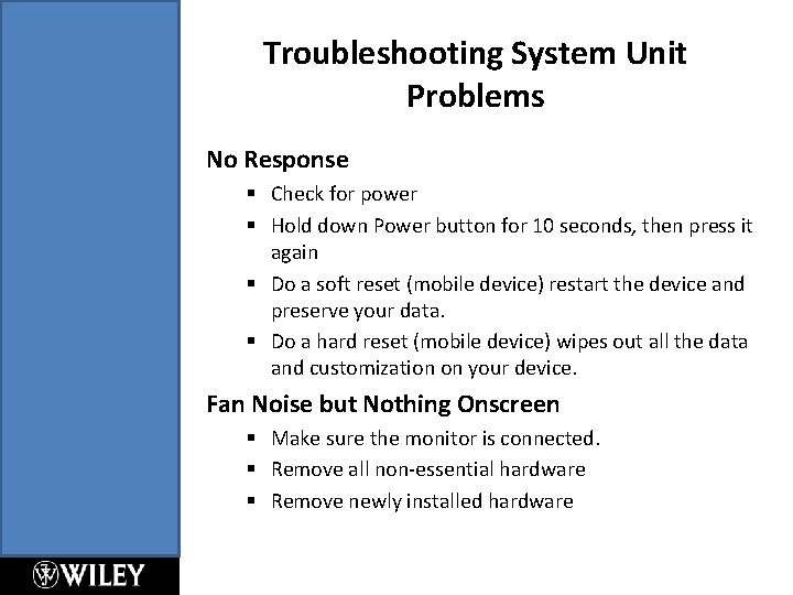 Troubleshooting System Unit Problems No Response § Check for power § Hold down Power Troubleshooting System Unit Problems No Response § Check for power § Hold down Power